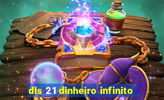 dls 21 dinheiro infinito